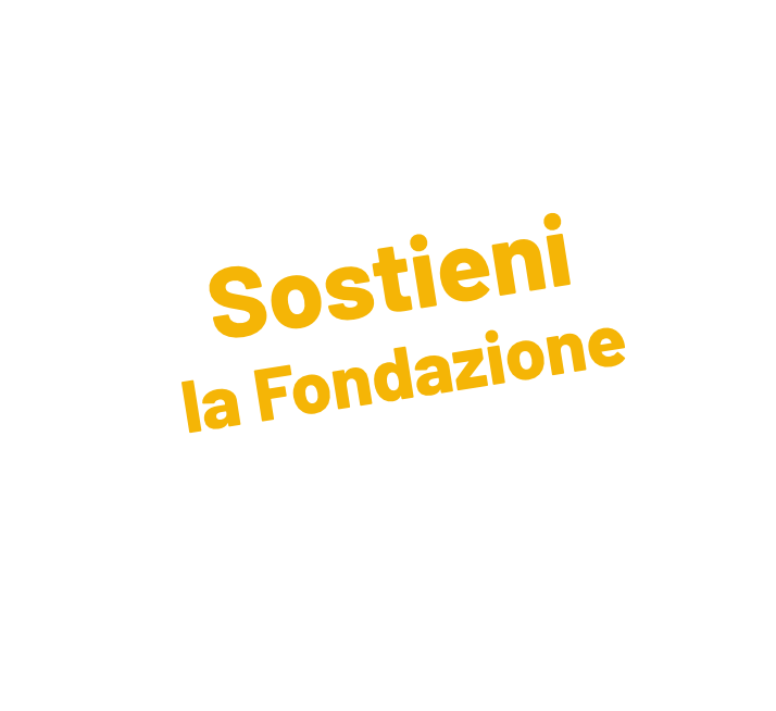 Sostieni la fondazione